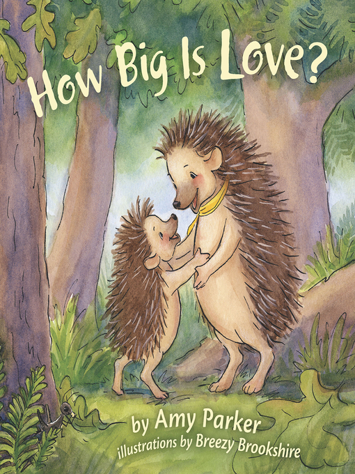 Title details for How Big Is Love? by Amy Parker - Available